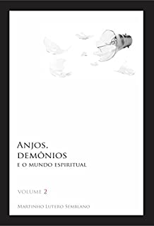 Anjos, Demônios e o Mundo Espiritual 2