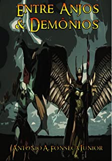 Entre Anjos e Demônios (Trilogia das Lanças de Christos Livro 1)