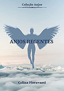 Livro Anjos Regentes (Coleção Anjos Livro 1)