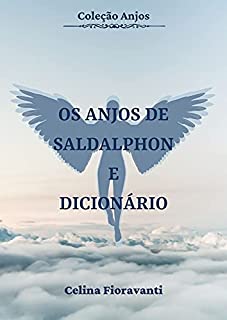 Livro Os Anjos de Saldalphon e Dicionário de Invocações (Coleção Anjos Livro 11)