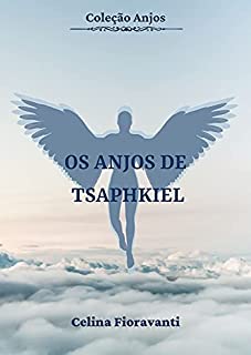 Livro Os Anjos de Tsaphkiel (Coleção Anjos Livro 4)