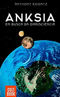 Livro ANKSIA: EM BUSCA DA OMNISCIÊNCIA