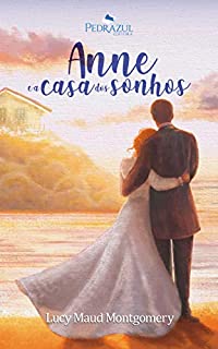 Livro Anne e a Casa dos Sonhos (Anne de Green Gables Livro 5)