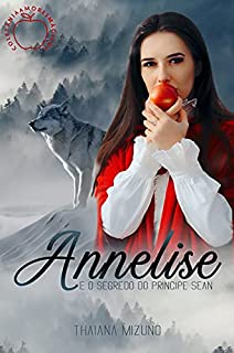 Livro Annelise: e o segredo do príncipe Sean