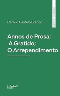 Livro Annos de Prosa; A Gratido; O Arrependimento