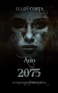 ANO 2075: Em Busca da Sobrevivência