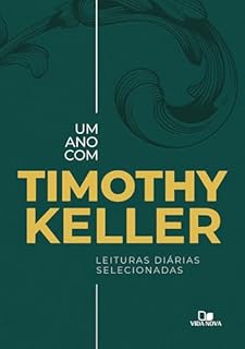 Livro Um ano com Timothy Keller: Leituras diárias selecionadas