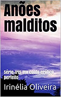 Livro Anões malditos: Série-Iris Um conto erótico perfeito