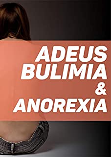 Livro Anorexia e Bulimia: Distúrbios Alimentares são uma Maldição, mas que tem Solução