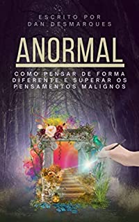 Livro Anormal: Como Pensar de Forma Diferente e Superar os Pensamentos Malignos