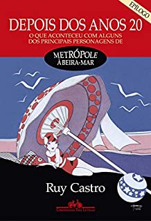Livro Depois dos anos 20 - Epílogo: O que aconteceu com alguns dos principais personagens de Metrópole à beira-mar