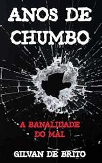 Livro Anos de Chumbo: A Banalidade do Mal