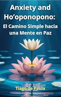 Livro Ansiedad y Ho’oponopono: El Camino Simple hacia una Mente en Paz