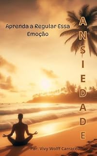 Livro Ansiedade: Aprenda a regular essa Emoção