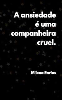 Livro A ansiedade é uma companheira cruel