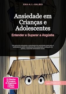 Livro Ansiedade em Crianças e Adolescentes: Entender e Superar a Angústia