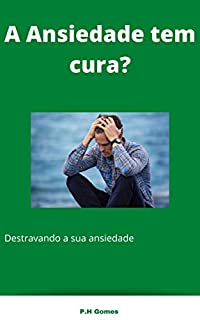 Livro A Ansiedade tem cura?