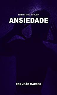 Livro Ansiedade como derrotar esse vilão - Série vilões