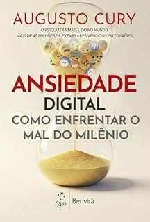 Livro Ansiedade Digital: Um Guia Para Entender e Enfrentar o Mal do Milênio
