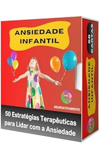 Livro Ansiedade Infantil : 50 Cartas Terapêuticas para Regulação Emocional Infantil