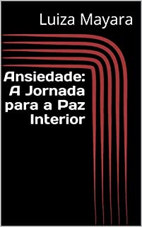 Livro Ansiedade: A Jornada para a Paz Interior
