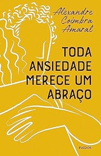 Livro Toda ansiedade merece um abraço