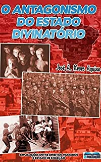 Livro O Antagonismo do Estado Divinatório: Implicações entre Direito Humanos e estado de exceção