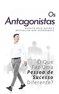 Livro Os Antagonistas: O Que Faz Uma Pessoa de Sucesso Diferente?