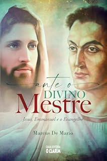 Livro Ante o Divino Mestre: Jesus, Emmanuel e o Evangelho