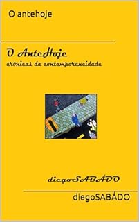 Livro O antehoje: crônicas da contemporaneidade