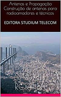 Livro Antenas e Propagação Construção de antenas para radioamadores e técnicos: EDITORA STUDIUM TELECOM
