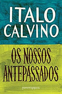 Livro Os nossos antepassados: O visconde partido ao meio/O barão nas árvores/O cavaleiro inexistente
