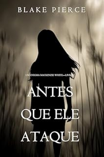 Livro Antes Que Ele Ataque (Um Enigma Mackenzie White—Livro 9)