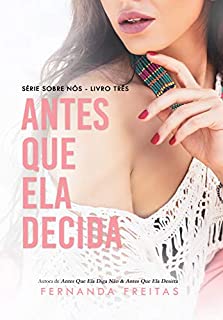 Livro Antes que ela decida (Sobre Nós Livro 3)