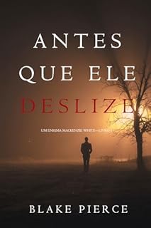 Livro Antes Que Ele Deslize (Um Enigma Mackenzie White—Livro 11)