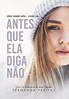 Antes que ela diga não (Sobre Nós Livro 1)