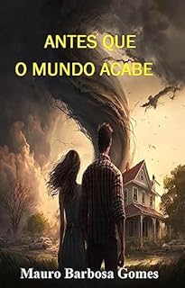 Antes que o mundo acabe