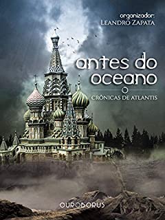Livro Antes do Oceano - Crônicas de Atlantis: Uma Antologia do Sétimo Universo