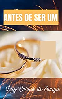 Livro ANTES DE SER UM: 7 verdades que você precisa saber antes de subir ao altar