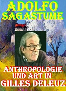 Anthropologie und Art in Gilles Deleuz