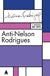 Livro Anti-Nelson Rodrigues: Peça em três atos: peça psicológia