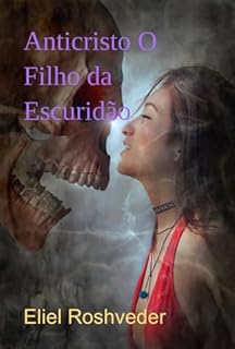 Livro Anticristo O Filho Da Escuridão