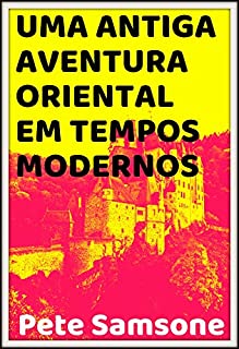 Livro UMA ANTIGA AVENTURA ORIENTAL EM TEMPOS MODERNOS