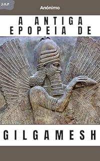 Livro A antiga epopeia de Gilgamesh