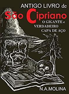 Antigo livro de São Cipriano, o gigante e verdadeiro Capa de Aço