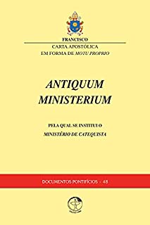 Livro Antiquum Ministerium: Carta Apostólica - Pela qual se instituiu o Ministério de Catequista - Documento Pontifício 48