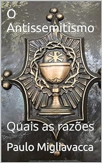 Livro O Antissemitismo: Quais as razões