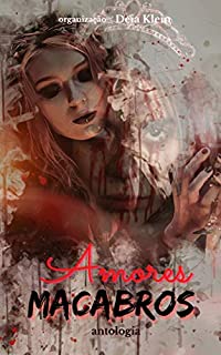Livro Antologia Amores Macabros