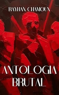 Livro Antologia Brutal: 10 Contos Brutalistas Para Perturbar Você!