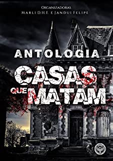 Livro Antologia Casas que Matam